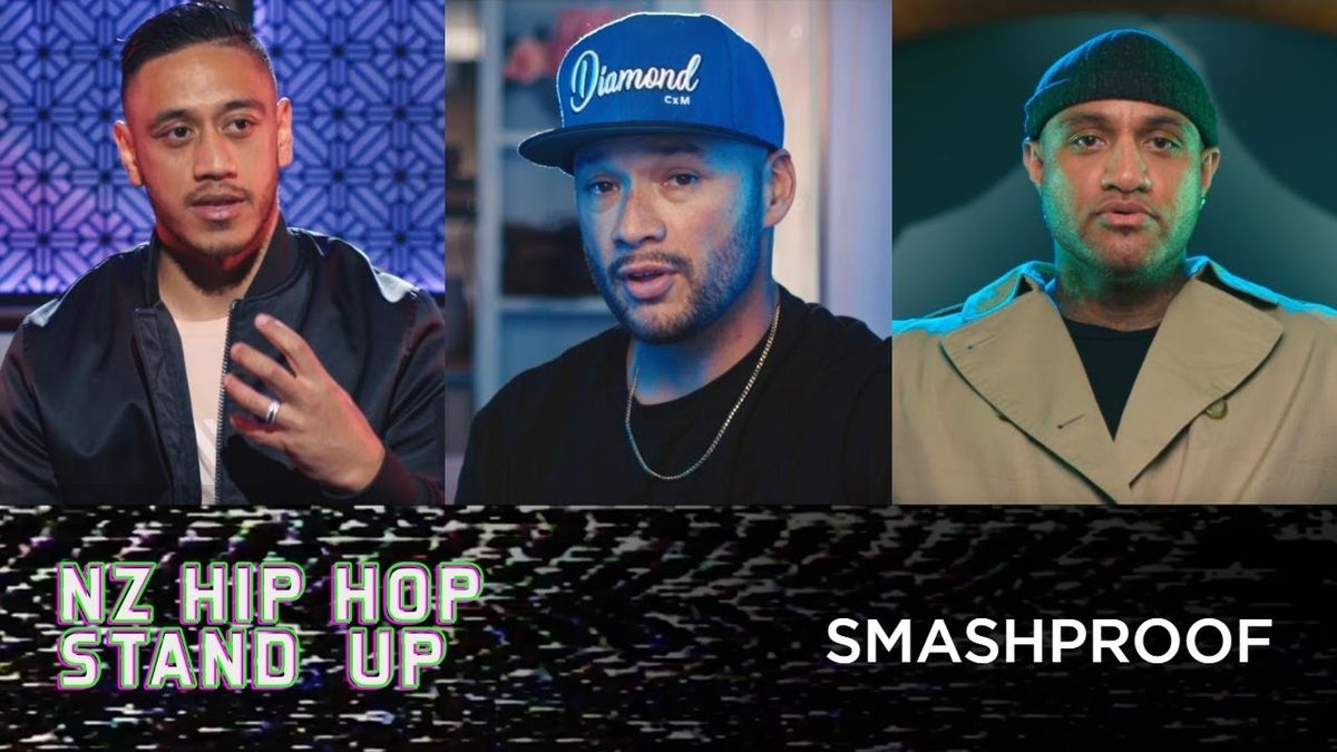 NZ HIP HOP STAND UP SMASHPROOF