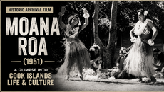 TALES OF TIME - Historic Archival Film of the Cook Islands (1951) | Moana Roa