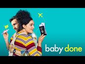 Baby Done - Official Trailer 