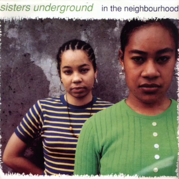 Artwork for Sisters Underground 'In The Neighbourhood' Photo: Supplied